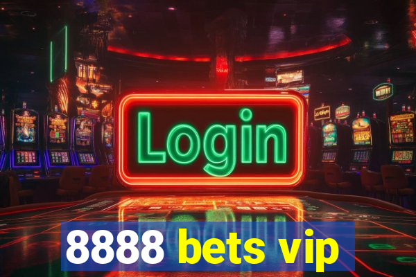 8888 bets vip